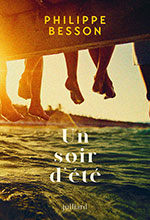 Philippe BESSON, Un soir d&rsquo;&eacute;t&eacute;