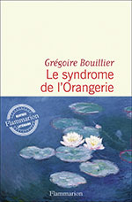Gr&eacute;goire BOUILLIER, Le syndrome de l&rsquo;Orangerie