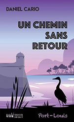 Daniel CARIO, Un chemin sans retour