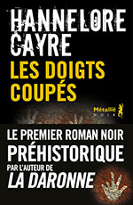 Hannelore CAYRE, Les doigts coup&eacute;s