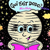 Alain CHICHE, Qui fait dodo&nbsp;?