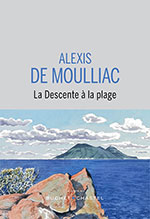 Alexis DE MOULLIAC, La descente à la plage