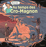 Nathalie LESCAILLE-MOUL&Egrave;NES & Aur&eacute;lien MAURY, Au temps des Cro-Magnon