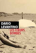 Dario LEVANTINO, Les cœurs bombes