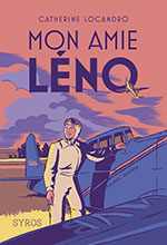 Catherine  LOCANDRO, Mon amie L&eacute;no