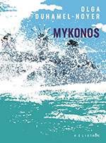 Olga DUHAMEL-NOYER, Mykonos