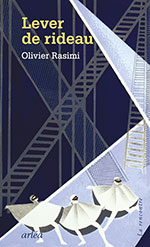 Olivier  RASIMI, Lever de rideau 