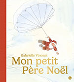 Gabrielle VINCENT, Mon petit P&egrave;re No&euml;l