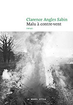 Clarence ANGLES SABIN, Malu &agrave; contre-vent