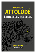 Macodou ATTOLOD&Eacute;, &Eacute;tincelles rebelles