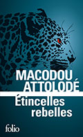 Macodou ATTOLOD&Eacute;, &Eacute;tincelles rebelles