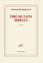 Tonino BENACQUISTA, Tir&eacute; de faits r&eacute;els