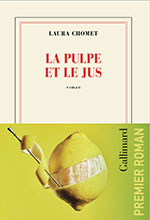 Laura CHOMET, La pulpe et le jus