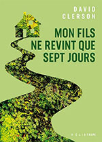 David CLERSON, Mon fils ne revint que sept jours