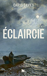 Carys DAVIES, &Eacute;claircie