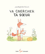 Jean-Baptiste DROUOT, Va chercher ta s&oelig;ur