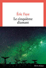 &Eacute;ric FAYE, Le cinqui&egrave;me diamant