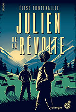 &Eacute;lise FONTENAILLE, Julien de La R&eacute;volte