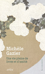 Mich&egrave;le  GAZIER, Une vie pleine de livres et d&rsquo;amiti&eacute;