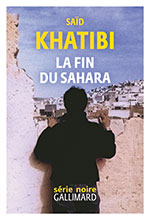 Sa&iuml;d KHATIBI, La fin du Sahara
