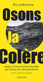 &Eacute;ric LA BLANCHE, Osons la col&egrave;re