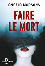 Angela MARSONS, Faire le mort