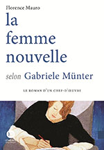 Florence MAURO, La femme nouvelle selon Gabriele M&uuml;nter