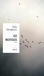 Hala MOUGHANIE, Les bestioles