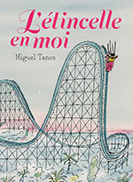 Miguel TANCO, L&rsquo;&eacute;tincelle en moi