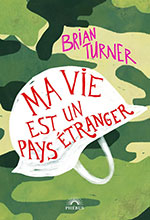 Brian TURNER, Ma vie est un pays &eacute;tranger