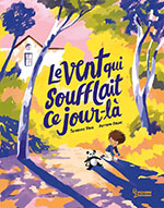 S&eacute;verine VIDAL & Antonin FAURE, Le vent qui soufflait ce jour-l&agrave;