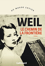 Grete WEIL, Le chemin de la fronti&egrave;re