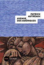 Patrick AUTR&Eacute;AUX, Avenue des Am&eacute;riques