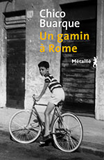 Chico BUARQUE, Un gamin &agrave; Rome