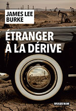 James Lee BURKE, &Eacute;tranger &agrave; la d&eacute;rive