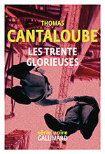 Thomas  CANTALOUBE, Les Trente Glorieuses