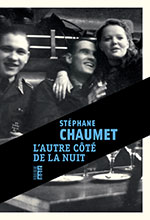 St&eacute;phane CHAUMET, L&rsquo;autre c&ocirc;t&eacute; de la nuit 