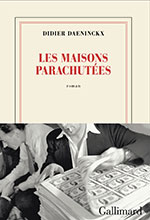  Didier DAENINCKX, Les maisons parachut&eacute;es