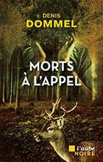 Denis DOMMEL, Morts &agrave; l&rsquo;appel