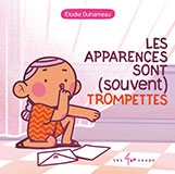 &Eacute;lodie DUHAMEAU, Les apparences sont (souvent) trompettes