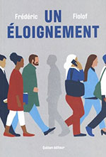 Fr&eacute;d&eacute;ric FIOLOF, Un &eacute;loignement