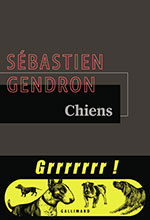 S&eacute;bastien GENDRON, Chiens