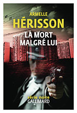 Armelle H&Eacute;RISSON, La mort malgr&eacute; lui