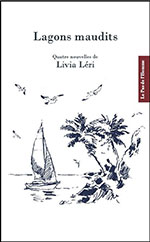 Livia L&Eacute;RI, Lagons maudits
