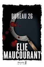 Elie MAUCOURANT, Bureau 26