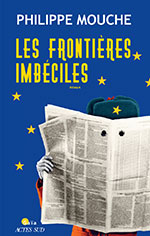 Philippe MOUCHE, Les fronti&egrave;res imb&eacute;ciles