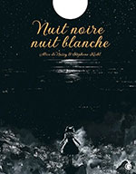 Alice de NUSSY & St&eacute;phane KIEHL, Nuit noire nuit blanche