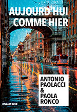 Antonio PAOLACCI & Paola RONCO, Aujourd&rsquo;hui comme hier