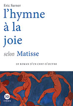 &Eacute;ric SARNER, L&rsquo;hymne &agrave; la joie selon Matisse