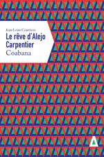 Jean-Louis  COATRIEUX, Le rêve d'Alejo  Carpentier